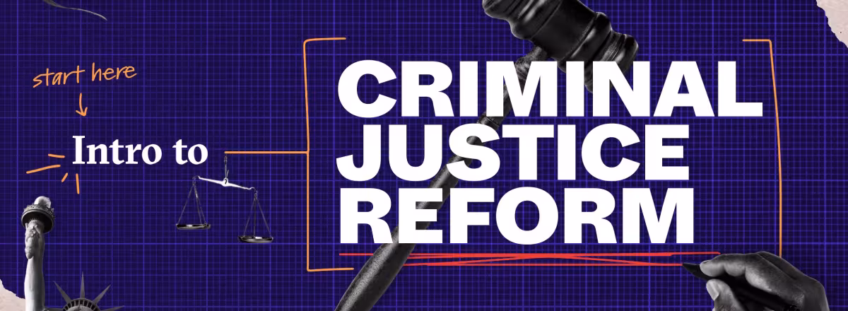 Why we advocate for criminal justice reform